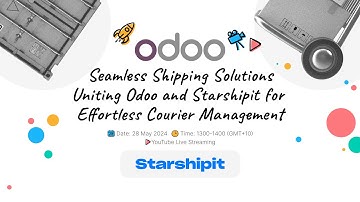 Seamless Shipping Solutions: Uniting Odoo and Starshipit for Effortless Courier Management