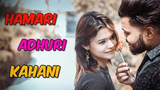 HAMARI ADHURI KAHANI || TRUE LOVE NEVER DIES || THE RAONE OF CITY