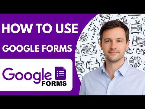 How to use Google Forms step by step Full Guide 2026