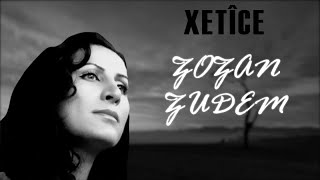 Zozan Zudem - Xetîce Resimi