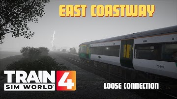 Train sim world 4. East Coastway. Loose Connection. BR Class 377/4