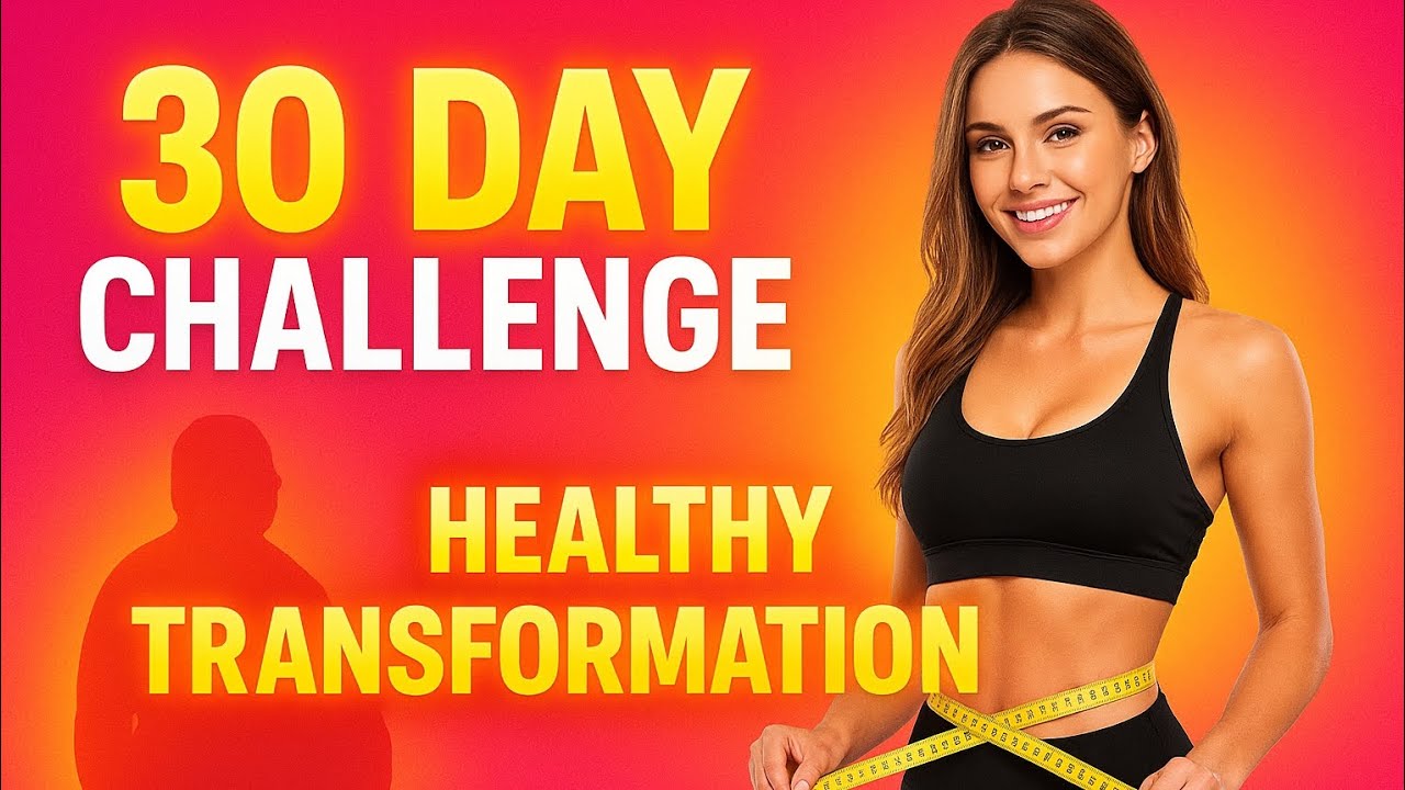 30 Day Weight Loss Challenge | Healthy Transformation