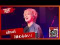 「終わらない」shuri - Live Movie(from HIGHWAY STAR PARTY 2024 -SHIBUYA JUNCTION-)