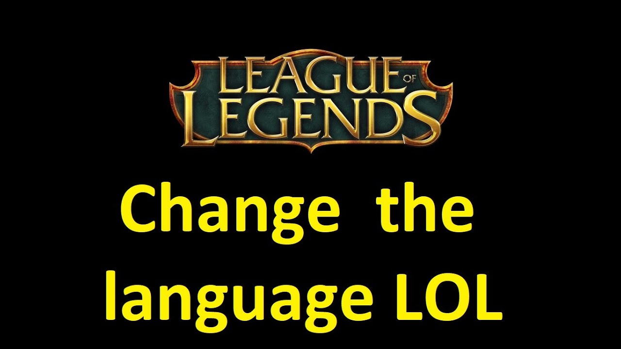 LOL 2020 How to change the language and voiceover in League of Legends in 7 easy steps YouTube