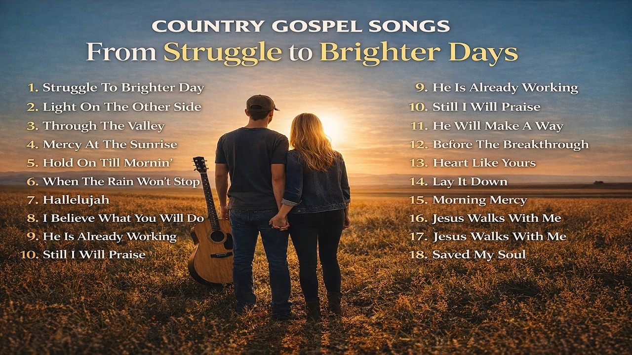 Country Gospel Song FROM STRUGLE  TO BRIGHTER DAYS