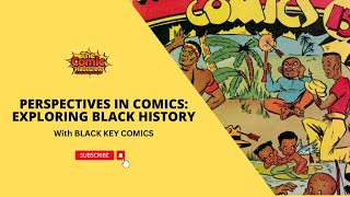 Perspectives in Comics: Exploring Black History