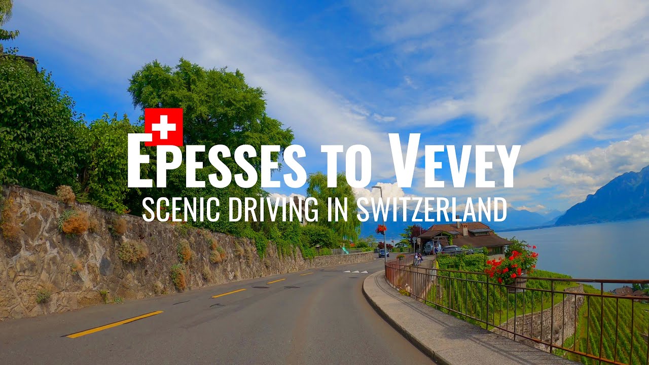 Scenic Driving through Lavaux from EPESSES to VEVEY in Switzerland 4K