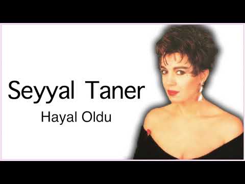 Seyyal Taner - Hayal Oldu