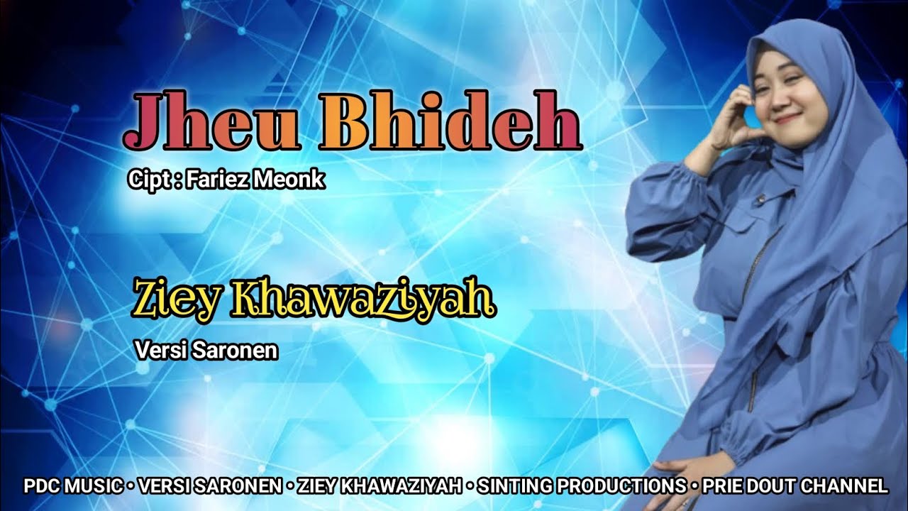 Jheu Bhideh (Cipt : Fariez Meonk) - Ziey Khawaziyah || PDC MUSIC Versi Saronen