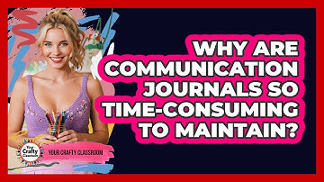 Why Are Communication Journals So Time-consuming To Maintain? - Your Crafty Classroom