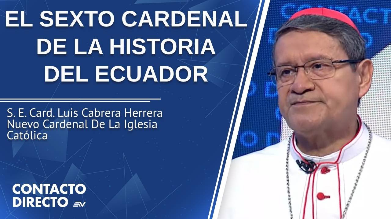 Entrevista con Luis Cabrera - Nuevo Cardenal De La Iglesia Católica | Contacto Directo | Ecuavisa