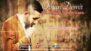 08. Orhan Demir - Ağlıyor Tüm Ankara Resimi