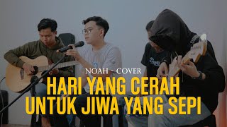 HARI YANG CERAH UNTUK JIWA YANG SEPI - NOAH COVER