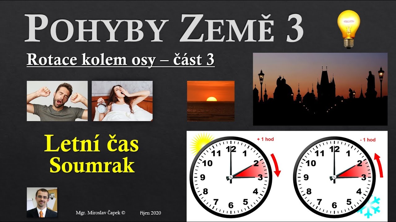 Pohyby Země 3 - Rotace 3 (LETNÍ ČAS, SOUMRAK)
