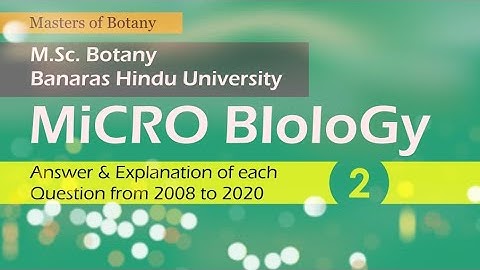 Microbiology: Part-2 | BHU M.Sc. Botany Entrance Exam | Answer & Explanation [2008-2020 Questions]