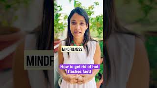 How to get rid of hot flashes fast!