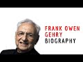 Frank Gehry - Architect - Biography | How he Started ?