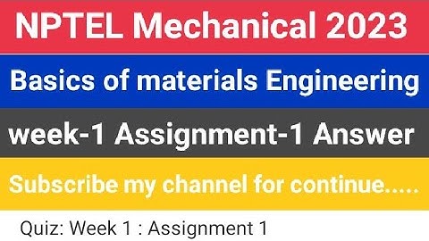 #nptel Basic of materials Engineering Week-1 Assignment-1 Answer #2023 #mechanical #iit #course