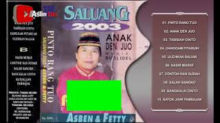 SALUANG 2003 Full Album / Asben ft Fetty