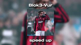 Blok3-Vur speed up