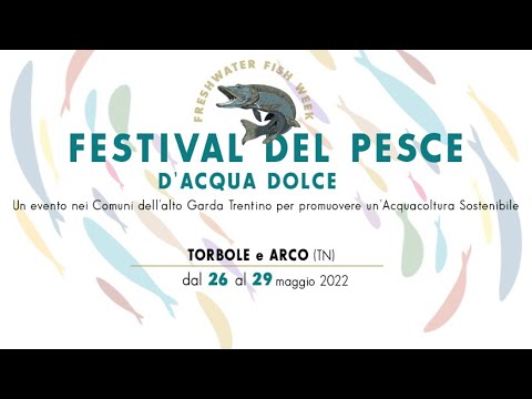 FESTIVAL DEL PESCE D'ACQUA DOLCE 2022 - Torbole e Arco di Trento
