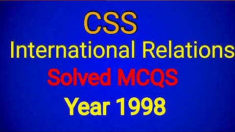 CSS || International Relations solved MCQS || year 1998
