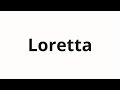 How To Pronounce Loretta Лоретта Loretta In Russian 