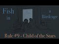 Rule 9  child of the stars fish in a birdcage official music