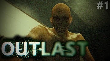 Outlast | Part 1 | This is the scariest game I