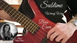 Sublime - Wrong Way (Bass Cover)