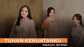 TUHAN KEKUATANKU (Rina Wahyu, Rita Wahyu, Shena Junaidi)