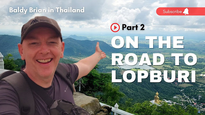 I CLIMBED the HIGHEST MOUNTAIN in LOPBURI