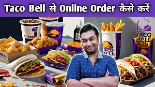 Taco Bell Online Ordering in Hindi | How To Order Taco Bell Online | Taco Bell Kya Hai | Taco Bell