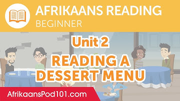 Reading a Dessert Menu - Afrikaans Reading Practice