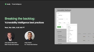 Webinar: Breaking the backlog: Vulnerability intelligence best practices
