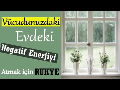 Üzerinizdeki ve Evinizdeki Negatif Enerjiyi Atmak için Dinleyin,Kendinizi  İyi Hissedeceksiniz RUKYE