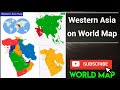 Western Asia Map / Region Western Asia: Countries, Maps &amp; Location / Where is West Asia on World Map