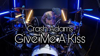 Crash Adams - Give Me A Kiss | Drumcover | PrinT