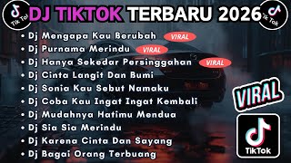 Dj Tiktok Terbaru 2026  Bass  Dj Mengapa Kau Berubah  Dj Purnama Merindu