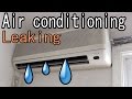 Air conditioning (aircon) How to Fix a Water Leaking