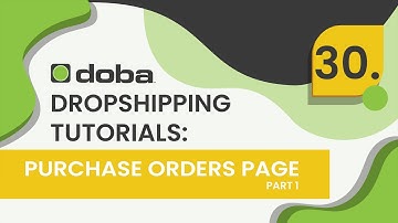 Doba Retailer Tutorials: Purchase Orders Page, an Introduction