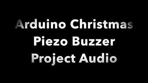 Arduino Christmas Piezo Buzzer Project Audio
