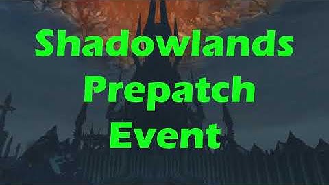 Shadowlands Prepatch Event Guide - World of Warcraft
