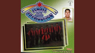 Video thumbnail of "Ismael Y Su Grupo Suspiracion - Nuun Ita Kuan Kakui"