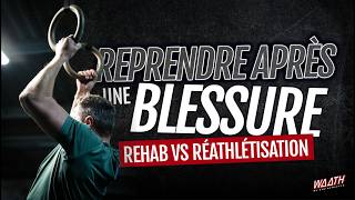 Reprendre après une blessure : Réhab vs Réathlétisation