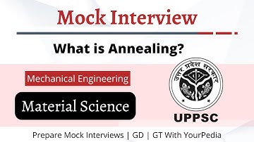 Material Science Mock Interview | UPPSC | Mechanical Engineering | Prepare Interviews with YourPedia