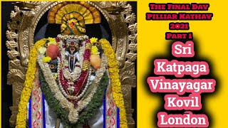 The Final Day| Pilliar Kathay| Sri Katpaga Vinayagar KovilLondon||Part 2| Morning