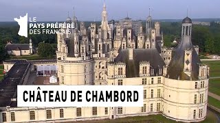 Le château de Chambord - Région Centre - Le Monument Préféré des Français