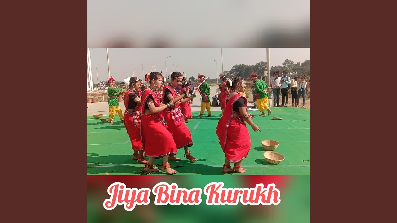 Jiya Bina Kurukh