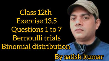 Class 12th exercise 13.5 question 1to 7 Bernoulli trials, Binomial distribution, Ncert, Cbse, Hbse